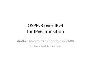 OSPFv3 over IPv4 for IPv6 Transition