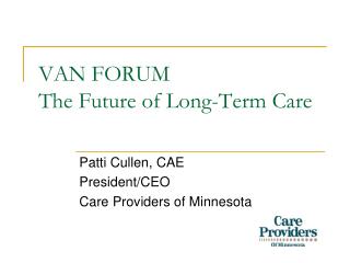 VAN FORUM The Future of Long-Term Care