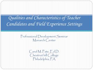Qualities and Characteristics of Teacher Candidates and Field Experience Settings
