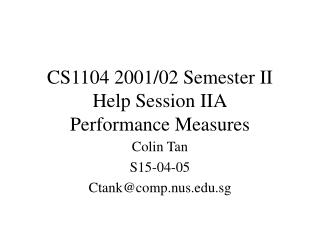 CS1104 2001/02 Semester II Help Session IIA Performance Measures