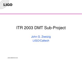 ITR 2003 DMT Sub-Project