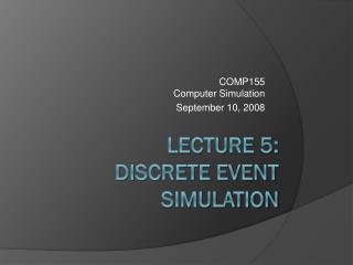 Lecture 5: Discrete Event Simulation