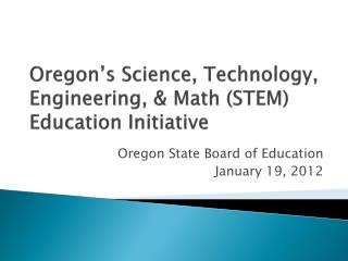 Oregon’s Science, Technology, Engineering, &amp; Math (STEM) Education Initiative