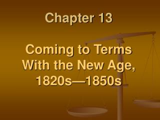 Chapter 13 Coming to Terms With the New Age, 1820s—1850s