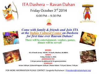 ITA Dashera – Ravan Dahan Friday October 3 rd 2014 6:00 PM – 9:30 PM
