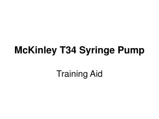 McKinley T34 Syringe Pump