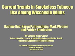 Current Trends in Smokeless Tobacco Use Among Wisconsin Adults