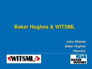 Baker Hughes &amp; WITSML