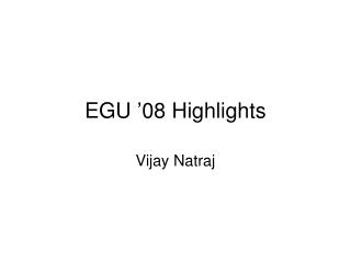 EGU ’08 Highlights