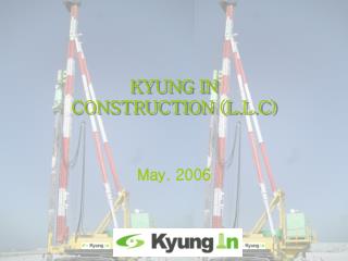 KYUNG IN CONSTRUCTION (L.L.C)