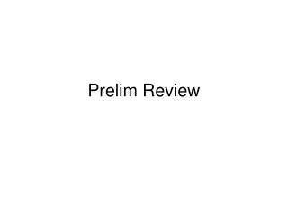 Prelim Review