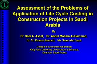 By Dr. Sadi A. Assaf, Dr. Abdul Mohsin Al-Hammad, Dr. M. Osama Jannadi, Mr. Sami Abu Saad