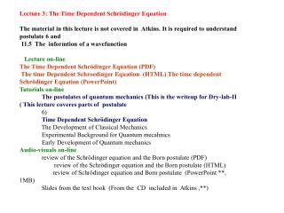 Lecture 3: The Time Dependent Schrödinger Equation