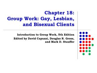 Chapter 18: Group Work: Gay, Lesbian, and Bisexual Clients