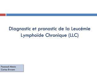 Diagnostic et pronostic de la Leucémie Lymphoïde Chronique (LLC)