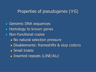 Properties of pseudogenes ( G)