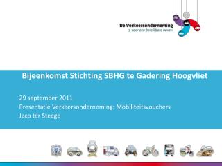 Bijeenkomst Stichting SBHG te Gadering Hoogvliet