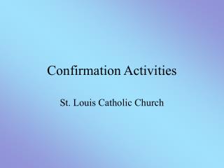 Confirmation Activities