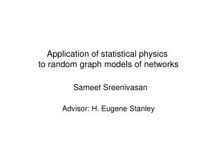 Application of statistical physics to random graph models of networks