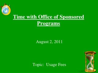 Time with Office of Sponsored Programs