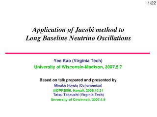Application of Jacobi method to Long Baseline Neutrino Oscillations