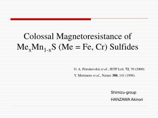 Colossal Magnetoresistance of Me x Mn 1-x S (Me = Fe, Cr) Sulfides