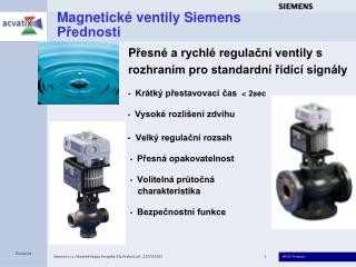 Magnetické ventily Siemens Přednosti