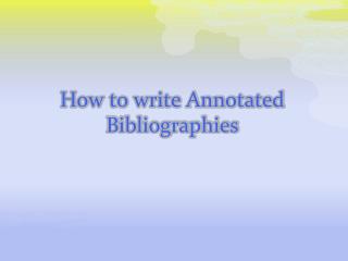 How to write Annotated Bibliographies