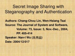 Secret Image Sharing with Steganography and Authentication