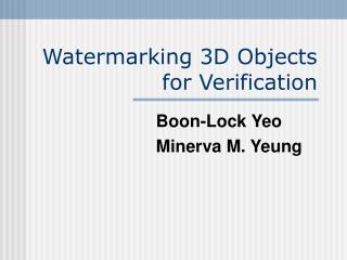Watermarking 3D Objects for Verification