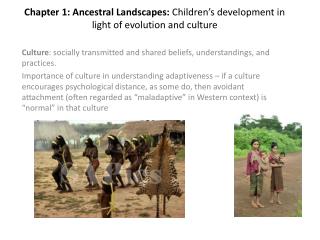 Chapter 1: Ancestral Landscapes: Children’s development in light of evolution and culture