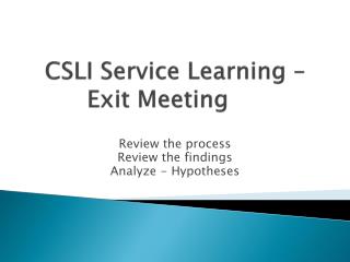 CSLI Service Learning – Exit Meeting