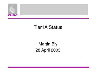 Tier1A Status