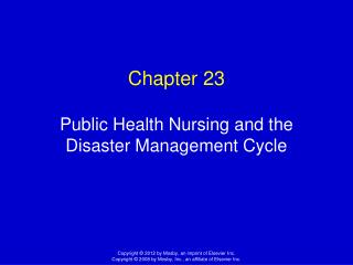 Chapter 23 Public Health Nursing and the Disaster Management Cycle