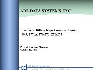 ADL DATA SYSTEMS, INC Electronic Billing Rejections and Denials 999, 277ca, 270/271, 276/277