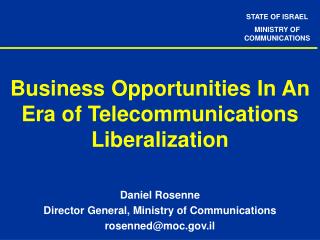 Business Opportunities In An Era of Telecommunications Liberalization