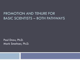 PROMOTION AND TENURE FOR BASIC SCIENTISTS – BOTH PATHWAYS