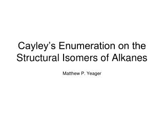 Cayley’s Enumeration on the Structural Isomers of Alkanes