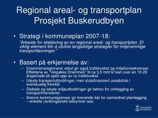 Regional areal- og transportplan Prosjekt Buskerudbyen