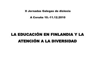 II Jornadas Galegas de dislexia A Coruña 10.-11.12.2010