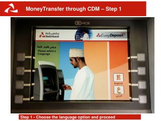 MoneyTransfer through CDM – Step 1