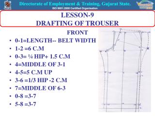 LESSON-9 DRAFTING OF TROUSER