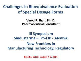 Challenges in Bioequivalence Evaluation of Special Dosage Forms