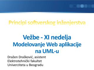 Principi softverskog inženjerstva Vežbe - XI nedelja Modelovanje Web aplikacije na UML-u