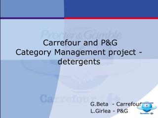 Carrefour and P&amp;G Category Management project - detergents