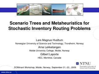 Scenario Trees and Metaheuristics for Stochastic Inventory Routing Problems