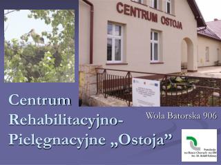 Centrum Rehabilitacyjno-Pielęgnacyjne „Ostoja”