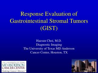 Response Evaluation of Gastrointestinal Stromal Tumors (GIST)
