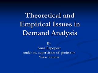 Theoretical and Empirical Issues in Demand Analysis