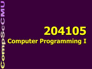 204105 Computer Programming I